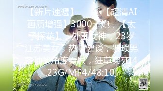 STP23327 冒充舞蹈老师让粉嫩的高二美女 拨开鲍鱼看看是否处女