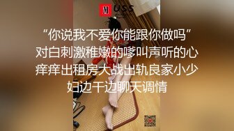 时代国产网黄，爱情迷你剧【密友】第三~九集，国语中文字幕，真刀真Q，推荐【密友】第六集