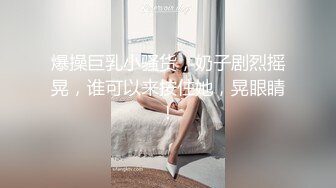    极品反差婊小玉儿口交无套啪啪视频流出 多姿势操到内射粉穴中出