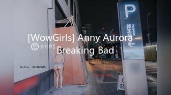 [WowGirls] Anny Aurora – Breaking Bad